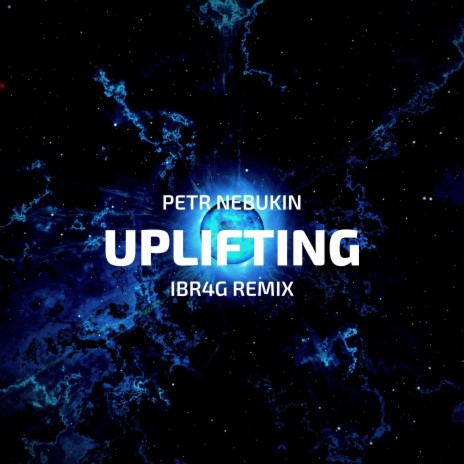Uplifting (IBR4G Remix) ft. IBR4G | Boomplay Music