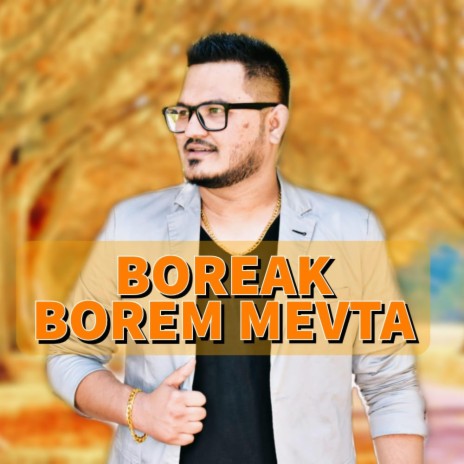 Boreak Borem Mevta | Boomplay Music