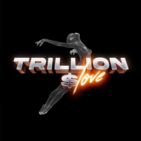 Trillion Dollar Love ft. Wild Culture | Boomplay Music