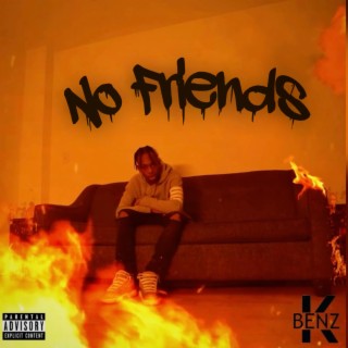 No Friends lyrics | Boomplay Music