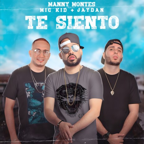 Te Siento ft. Jaydan & Mic Kid | Boomplay Music