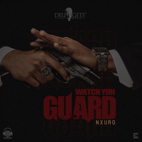 Watch Yuh Guard | Boomplay Music