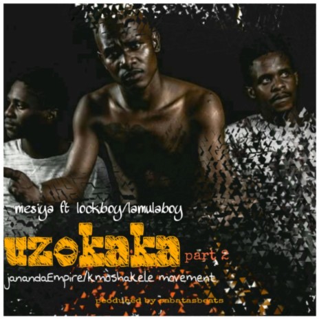 Uzokaka (feat. Lovkboy/Lamulaboy) | Boomplay Music