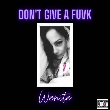 Don't Give A Fuvk | Boomplay Music