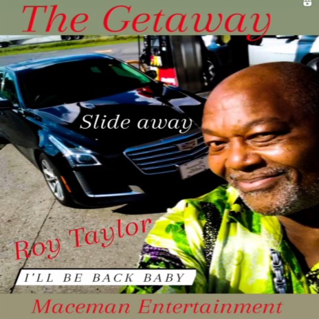 The Getaway I'll be back Baby | Boomplay Music