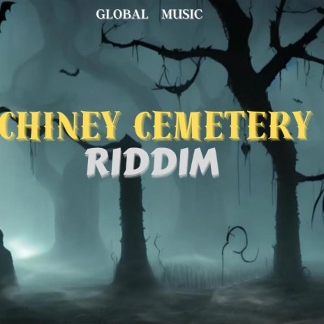 Chiney Cemetery Riddim instrumental | Boomplay Music