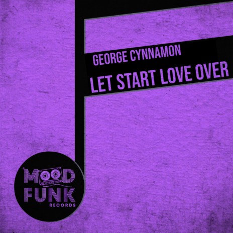 Let Start Love Over (Original Mix) | Boomplay Music
