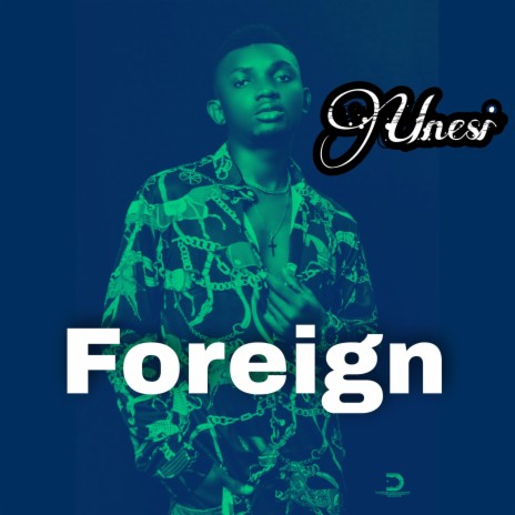 Foreign ft. Unique | Boomplay Music
