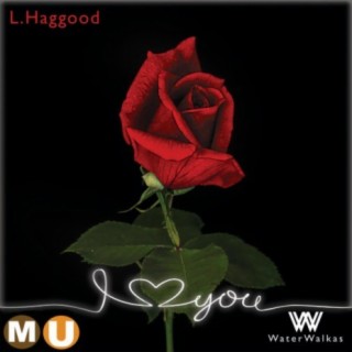I Love You (feat. L. Haggood)