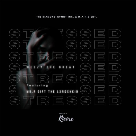 Stressed ft. Mr.R Gift the Lxndxnkid | Boomplay Music