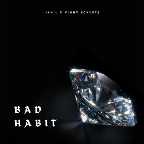 Bad Habit ft. Vinny Schuetz | Boomplay Music