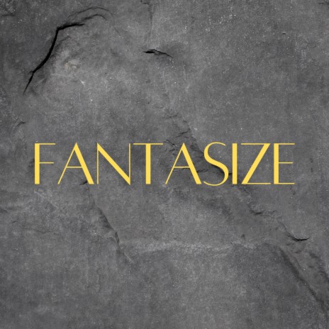 Fantasize