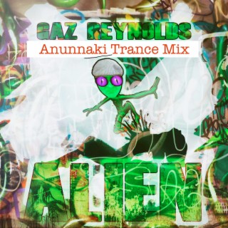 Alien (Anunnaki Trance Mix)