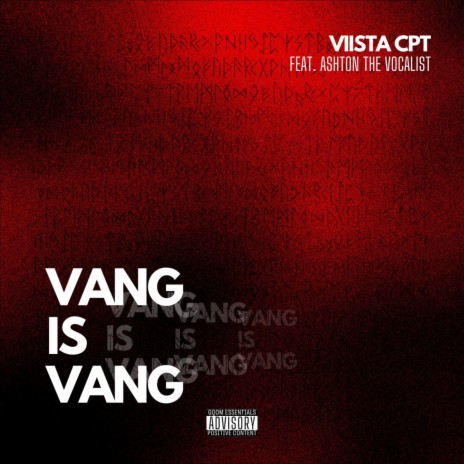 Vang Is Vang (Feat. Ashton The Vocalist)