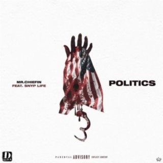 Politics (feat. Snyp Life)