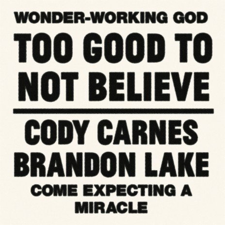 Too Good To Not Believe ft. Brandon Lake