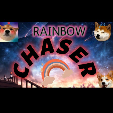 Rainbow Chaser | Boomplay Music