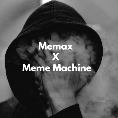 Meme Machine X Memax (Freeverse) | Boomplay Music