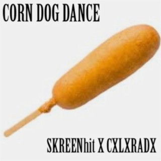 Corn Dog Dance