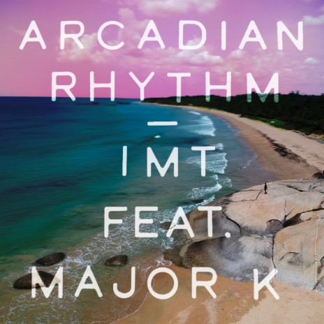 Arcadian Rhythm ft. Major K | Boomplay Music