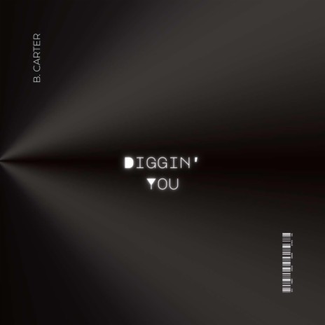 Diggin' You | Boomplay Music