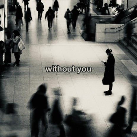 without you | Boomplay Music