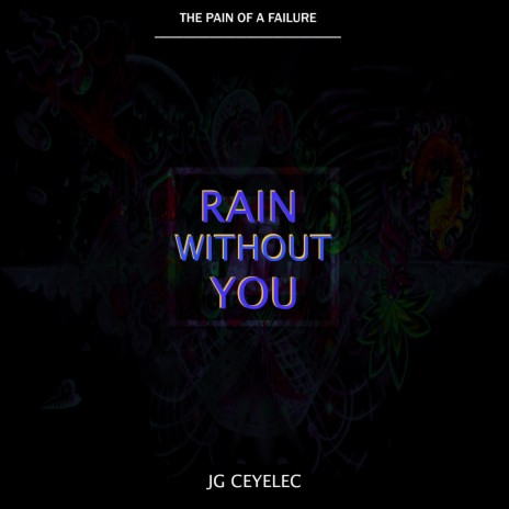 Rain Without You | Boomplay Music