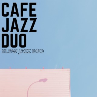 Slow Jazz Duo