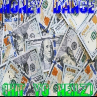 Money Dance (Hit Yo Neilz)