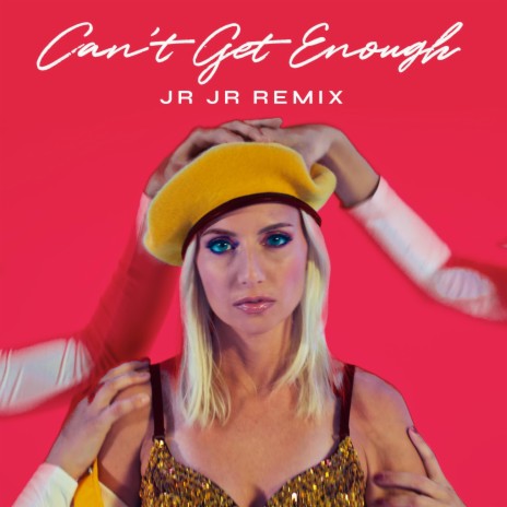 Can't Get Enough (JR JR Remix)