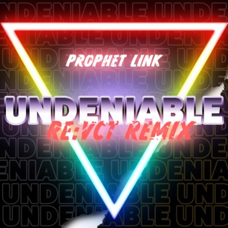 UNDENIABLE (RE:VCT REMIX) | Boomplay Music
