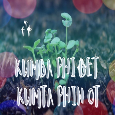 KUMBA PHI BET KUMTA PHIN OT | Boomplay Music