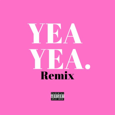 Yea Yea (Remix) | Boomplay Music