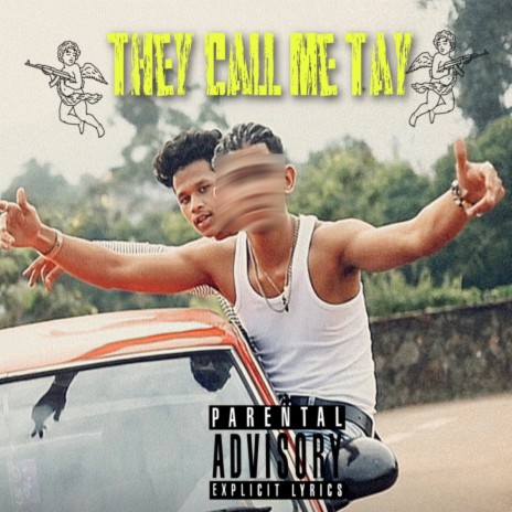 THEY CALL ME TAY | Boomplay Music