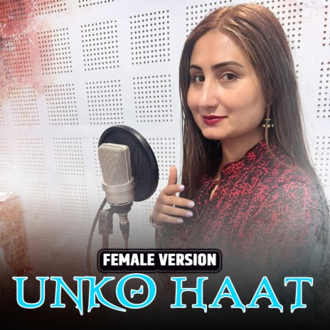 Unko Haat | Boomplay Music