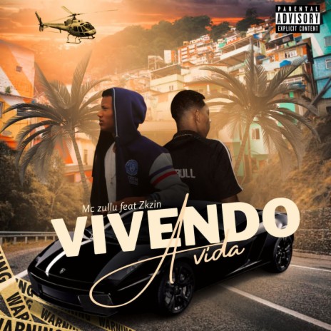 Vivendo a Vida ft. Mc Zullu | Boomplay Music