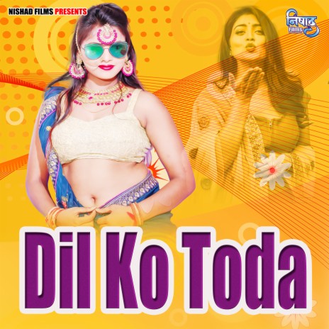 Dil Ko Toda | Boomplay Music