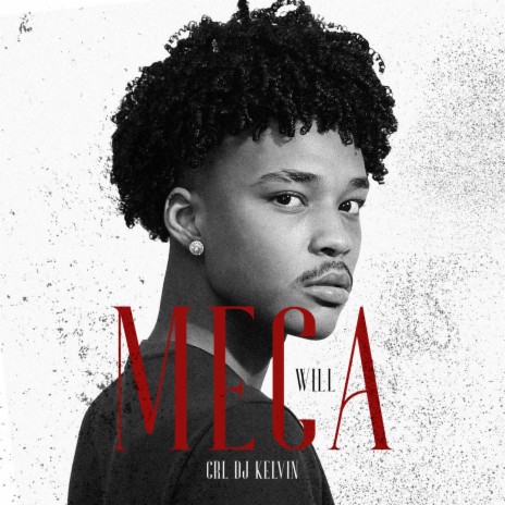 MECA ft. CRL DJ Kelvin | Boomplay Music