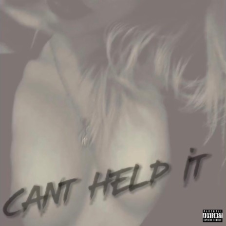 Can't Help It | Boomplay Music