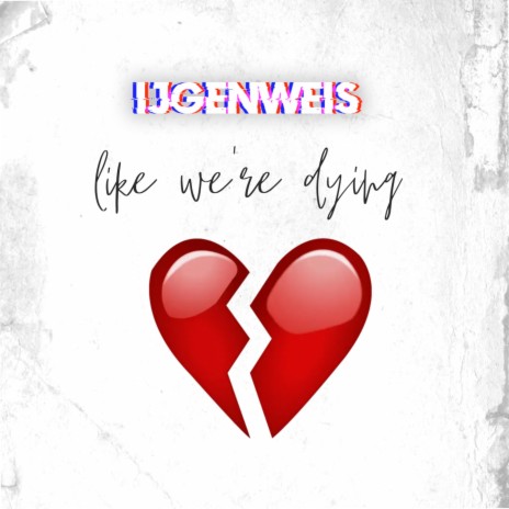 Like We're Dying | Boomplay Music