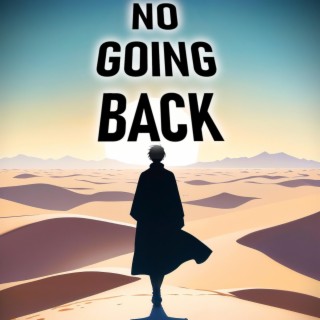 No going back lyrics | Boomplay Music