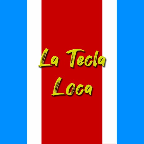 La Tecla Loca | Boomplay Music