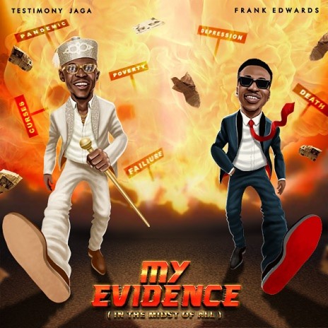 My Evidence ft. Frank Edwards | Boomplay Music
