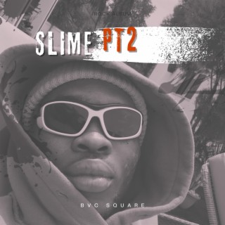 SLIME PT2 lyrics | Boomplay Music