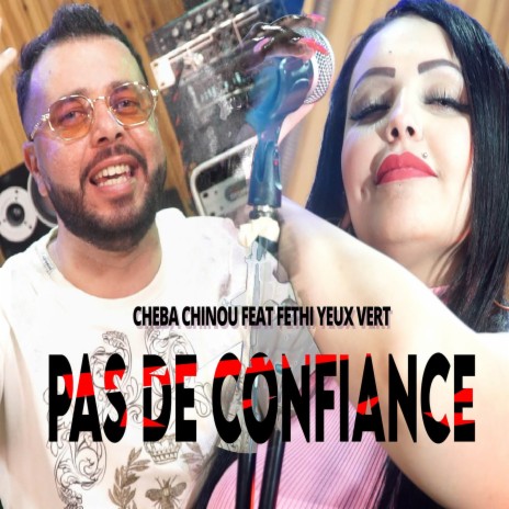 Pas de confience ft. Cheb Fethi Yeux Vert | Boomplay Music