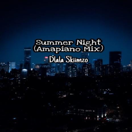 Summer Nights (Amapiano Mix)