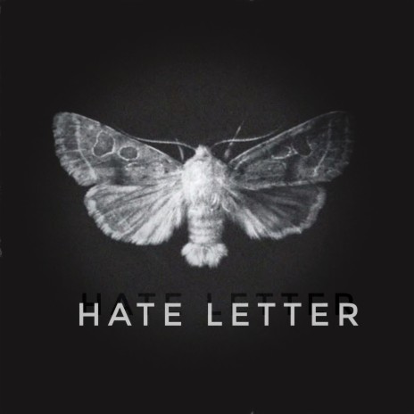 Hate Letter | Boomplay Music