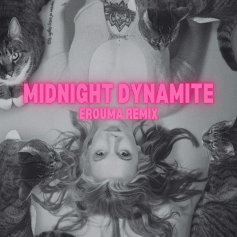 MIDNIGHT DYNAMITE (EROUMA Remix) ft. EROUMA | Boomplay Music