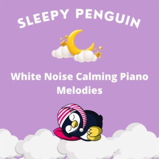 White Noise Calming Piano Melodies