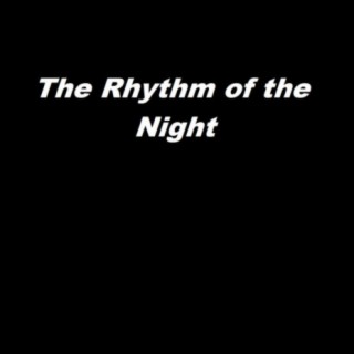 The Rhythm of the Night